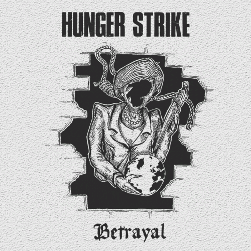 Hunger Strike : Betrayal